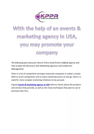 With the help of an events & marketing agency in USA, you may promote your company