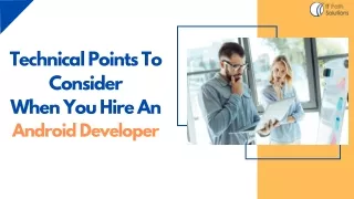 Technical Points To Consider When You Hire An Android Developer