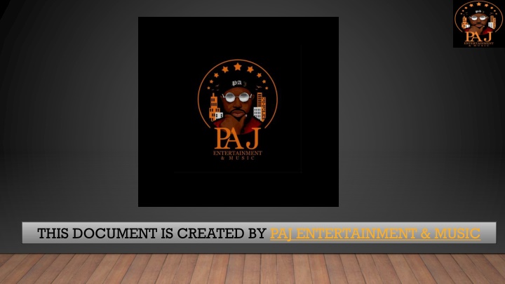 this document is created by paj entertainment