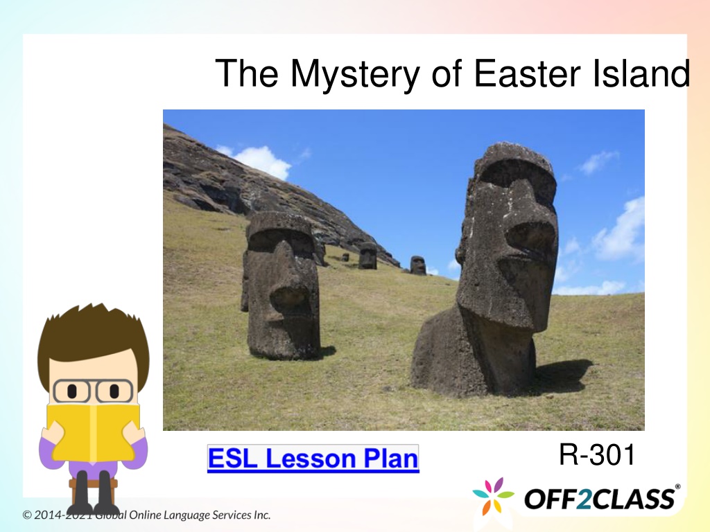 The Mystery of Easter Island.