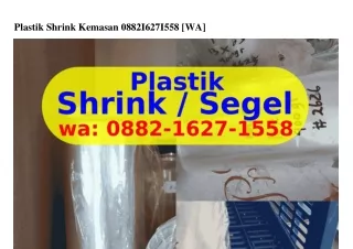 Plastik Shrink Kemasan O88ᒿ•I6ᒿᜪ•I558{WA}