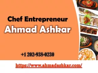 How Chef Entrepreneur Ahmad Ashkar Makes A Difference With Launch Of Food Franch