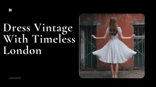 Dress Vintage With Timeless London