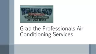 Grab the Professionals Air Conditioning Services | Netherland Air Conditioning