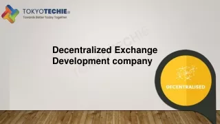 Decentralized Exchange Development company | TokyoTechie
