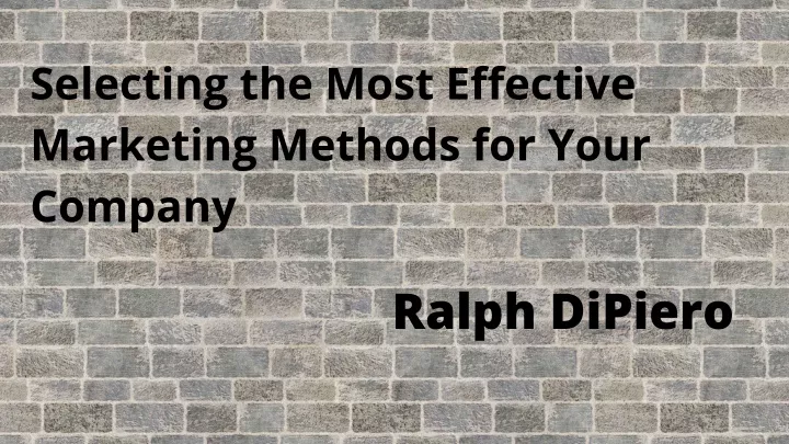 selecting the most effective marketing methods