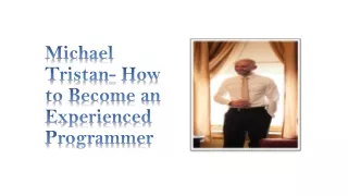 Michael Tristan- How to Become an Experienced Programmer