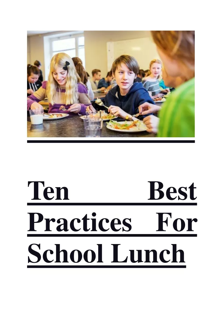ten b est practices for school lunch