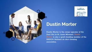 Dustin Morter share 5 Top Tips for Keeping your Air Ducts Clean
