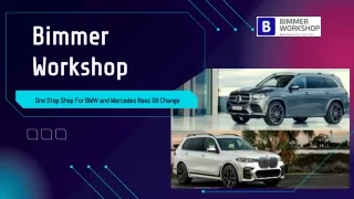 Bimmer Workshop - One Stop Shop For BMW and Mercedes Benz Oil Change