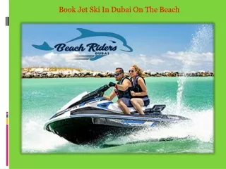 Book Jet Ski In Dubai On The Beach