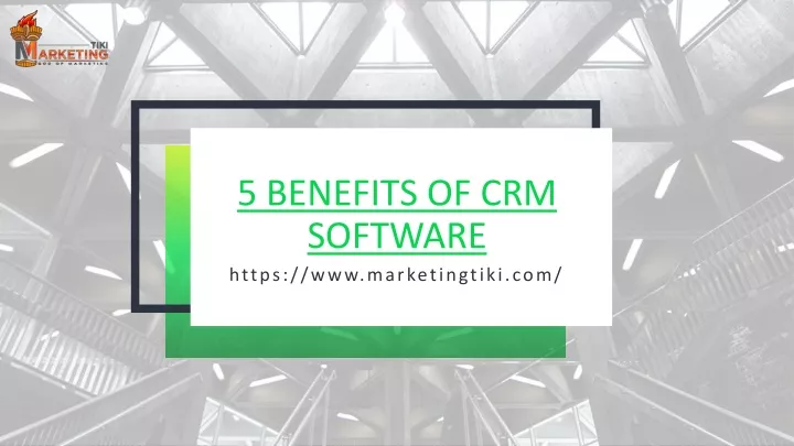 5 benefits of crm software