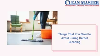 Things That You Need to Avoid During Carpet Cleaning