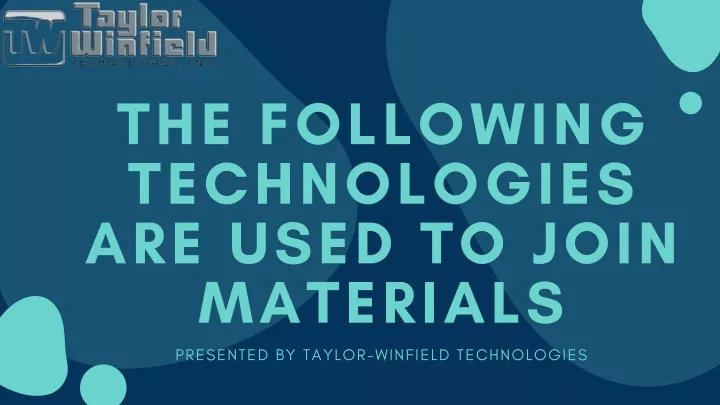 the following technologies are used to join