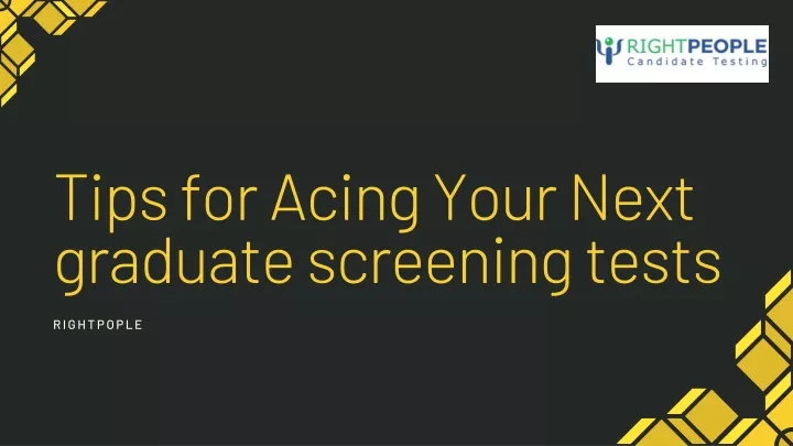 tips for acing your next graduate screening tests