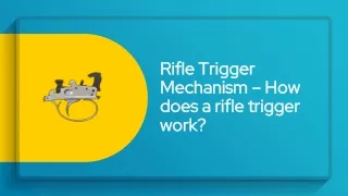 Rifle Trigger Mechanism – How does a rifle trigger work_