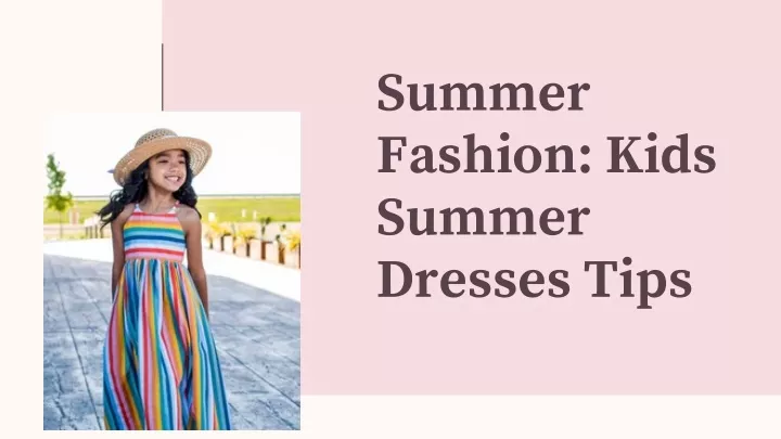 summer fashion kids summer dresses tips