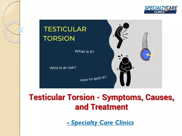 testicular torsion symptoms causes and treatment