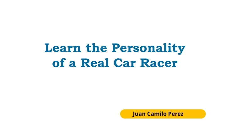 learn the personality of a real car racer