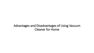 advantages and disadvantages of using vacuum cleaner for home