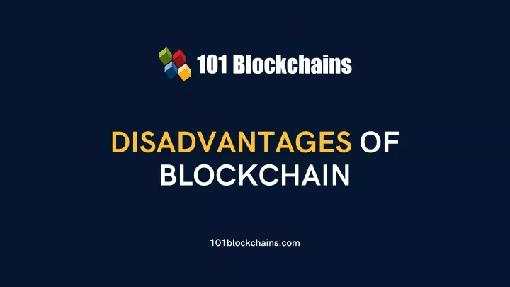 disadvantages of blockchain