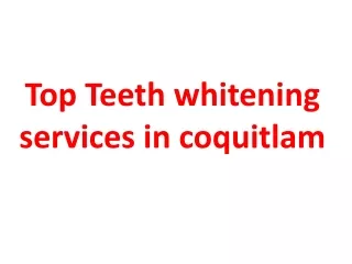 Top Teeth whitening services in coquitlam