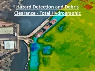 Hazard Detection and Debris Clearance - Total Hydrographic