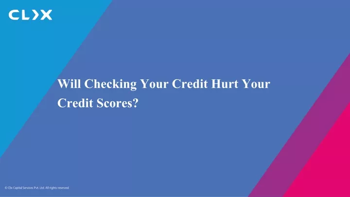 will checking your credit hurt your credit scores