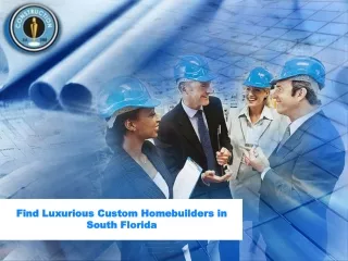 Find Luxurious Custom Homebuilders in South Florida