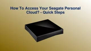 How To Access Your Seagate Personal Cloud? - Quick Steps