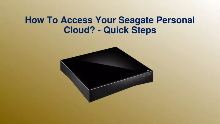 how to access your seagate personal cloud quick steps