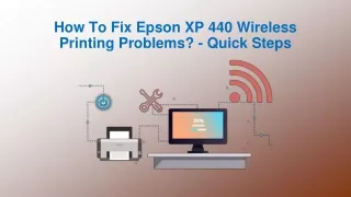 How To Fix Epson XP 440 Wireless Printing Problems? - Quick Steps