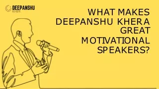 What Makes Deepanshu Kher A Great Motivational Speakers