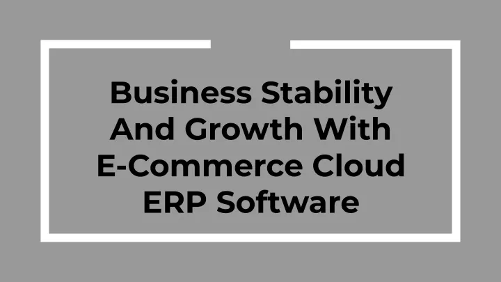 business stability and growth with e commerce