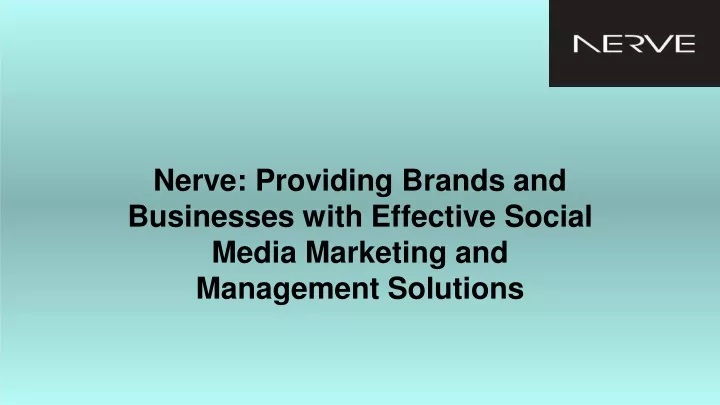 nerve providing brands and businesses with