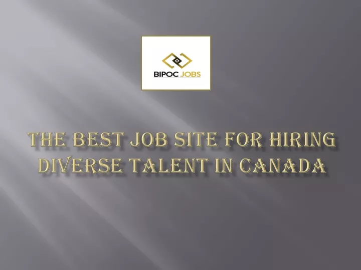 the best job site for hiring diverse talent in canada