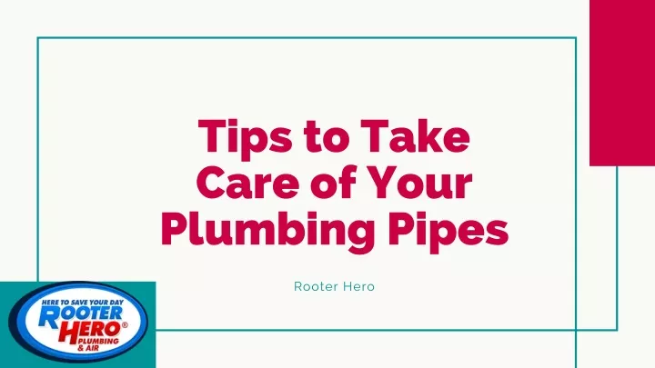 tips to take care of your plumbing pipes