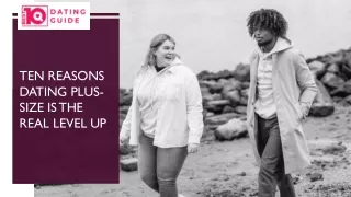 Ten Reasons Dating Plus-Size is the Real Level Up
