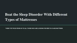 Beat the Sleep Disorder With Different Types of Mattresses