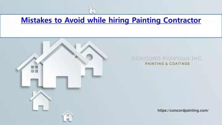 mistakes to avoid while hiring painting contractor