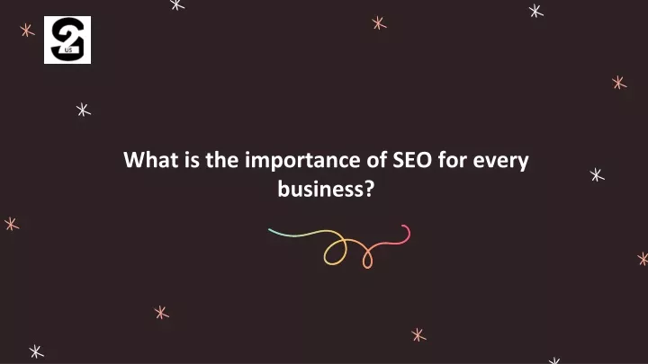 what is the importance of seo for every business