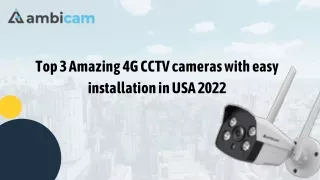 Top 3 Amazing 4G CCTV cameras with easy installation in USA 2022