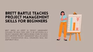 Brett Bartle Teaches Project Management Skills for Beginners