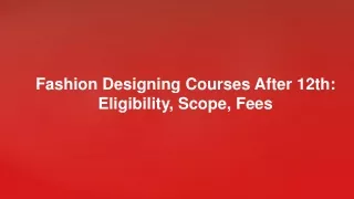 Fashion Designing Courses After 12th: Eligibility, Scope, Fees