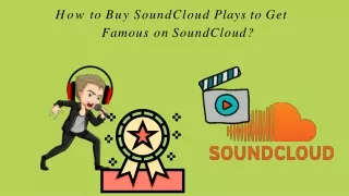 How to Buy SoundCloud Plays to Get Famous on SoundCloud?