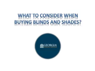 What to Consider When Buying Blinds and Shades