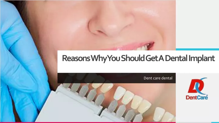 reasons why you should get a dental implant