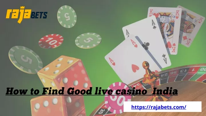 how to find good live casino india