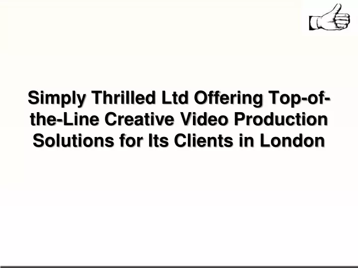 simply thrilled ltd offering top of the line