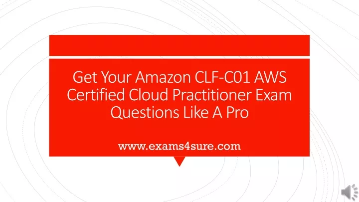 get your amazon clf c01 aws certified cloud practitioner exam questions like a pro